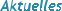 Aktuelles